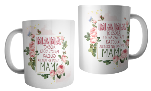 Nikt nie zastąpi mamy - kubek ceramiczny