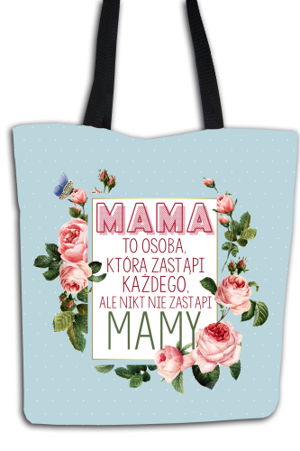 Nikt nie zastąpi mamy - torba