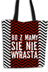 Z mamy się nie wyrasta - torba