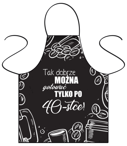 Tak dobrze można gotować tylko po 40-- fartuszek