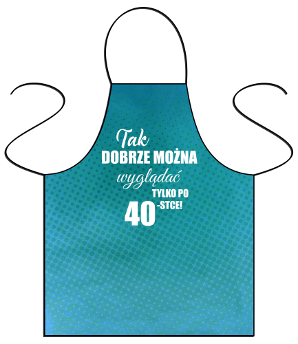 Tak dobrze można gotować tylko po 40-- fartuszek