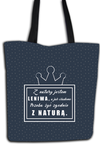 Z natury jestem leniwa - torba