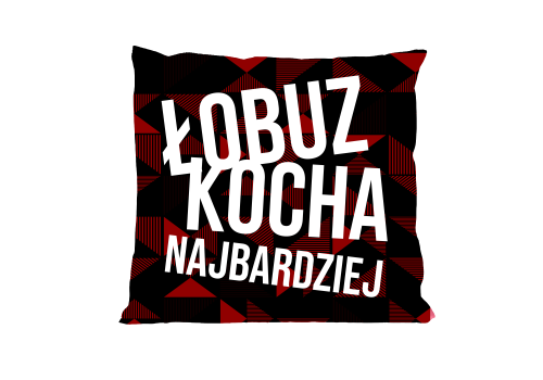 Łobuz kocha najbardziej - poduszka z wypełnieniem