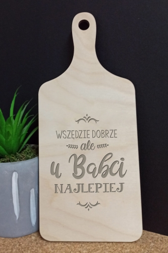 Deska kuchenna - Wszędzie dobrze, ale u babci najlepiej.jpg