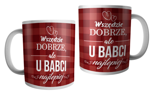 Wszędzie dobrze, ale u babci najlepiej - kubek.png