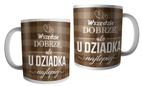 Wszędzie dobrze, ale u dziadka najlepiej - kubek