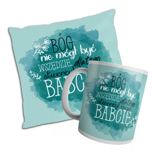 Zestaw kubek i poduszka - Bóg nie mógł być wszędzie - babcia.png