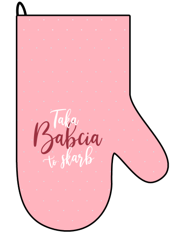 Rękawica kuchenna - Taka babcia to skarb.png