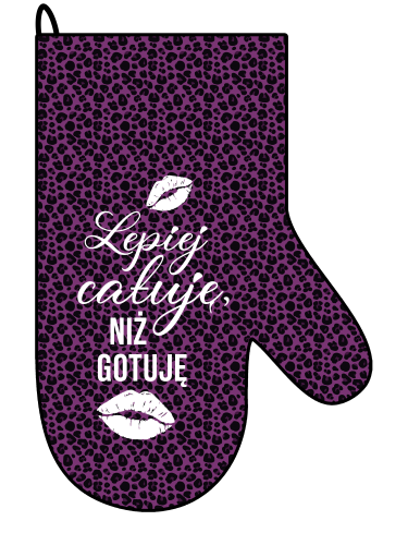 Rękawica kuchenna - Lepiej całuję, niż gotuję.png