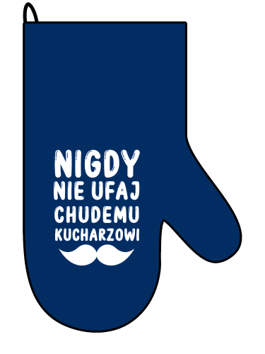 Rękawica kuchenna - Nigdy nie ufaj chudemu kucharzowi.png
