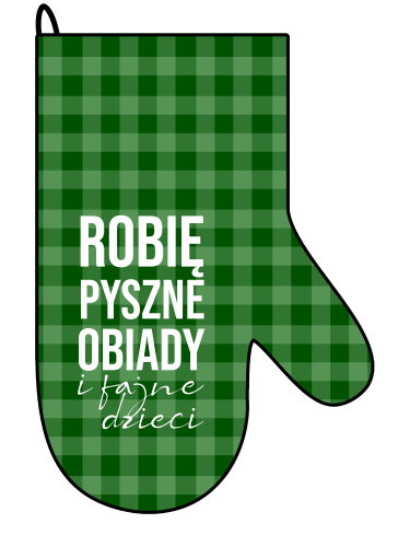 Rękawica kuchenna - Robię pyszne obiady.png