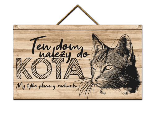 Tabliczka - Kot - my tylko płacimy rachunki.png