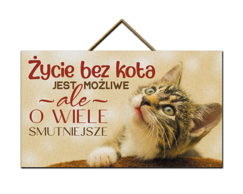 Tabliczka - Życie bez kota jest smutniejsze.png