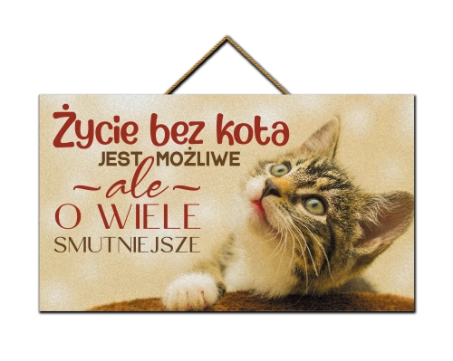 Tabliczka - Życie bez kota jest smutniejsze