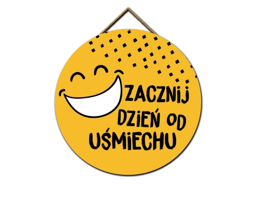 Tabliczka - Zacznij dzień od uśmiechu