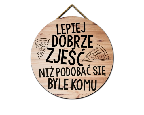 Tabliczka - Lepiej dobrze zjeść