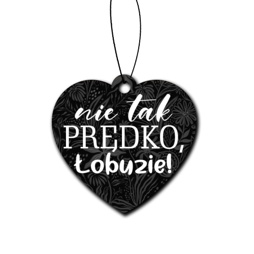 Zawieszka do auta- Nie tak prędko, Łobuzie.png