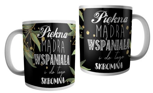 Piękna, mądra i skromna - kubek.png