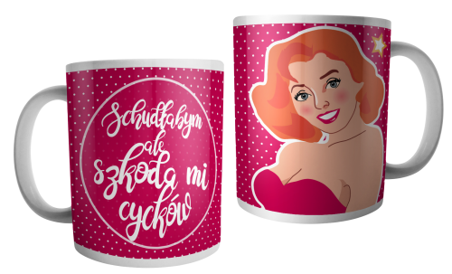 Schudłabym, ale szkoda mi cycków - kubek.png