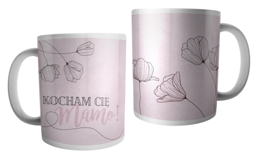 Kocham cię, mamo - kubek dla mamy.png