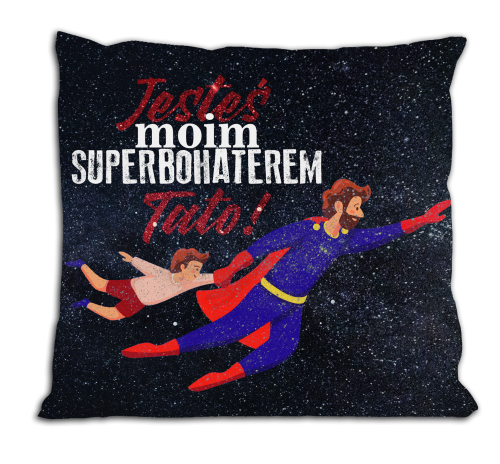 Jesteś moim superbohaterem - poduszka dla taty.png