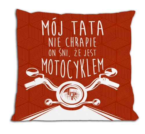Mój tata nie chrapie - poduszka dla taty