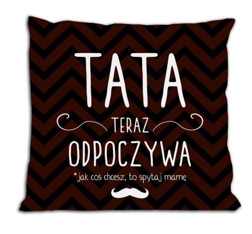 Tata teraz odpoczywa - poduszka dla taty.png
