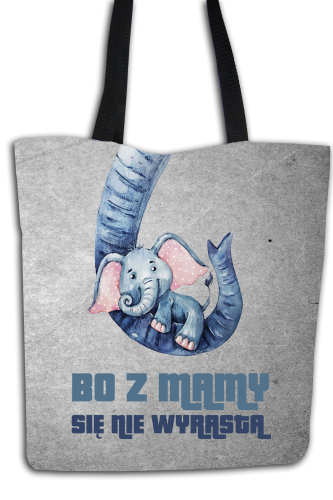 Bo z mamy się nie wyrasta - torba shopper dla mamy.png