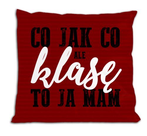 Co jak co, ale klasę to ja mam - poduszka.png