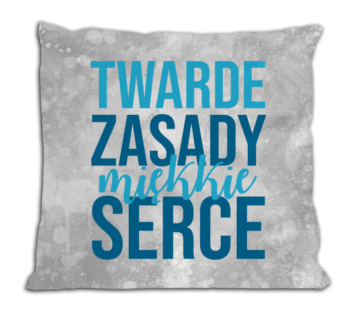 Twarde zasady, miękkie serce - poduszka.png