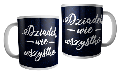 DZIADEK WIE WSZYSTKO -  kubek.png