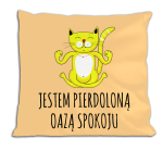 Poduszka - Jestem oazą spokoju 