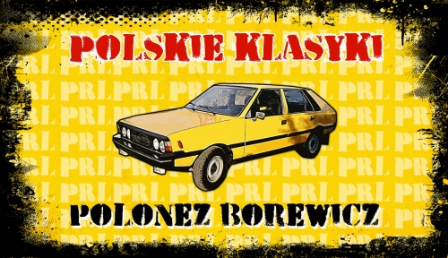 POLONEZ BOREWICZ - TABLICZKA MOTORYZACYJNA