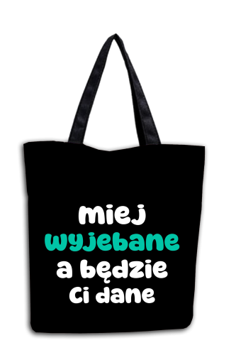 Torba - Miej wyjebane