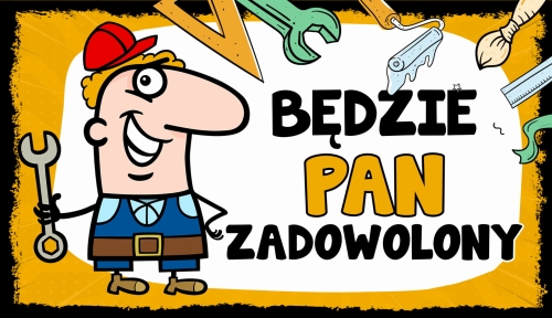 BĘDZIE PAN ZADOWOLONY - TABLICZKA LUZAKA
