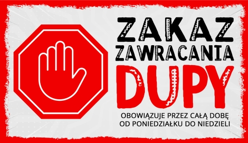 ZAKAZ ZAWRACANIA DUPY - TABLICZKA LUZAKA