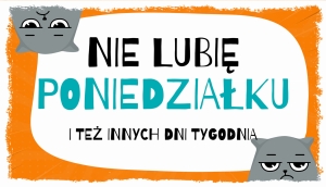 NIE LUBIĘ PONIEDZIAŁKU  - TABLICZKA LUZAKA 